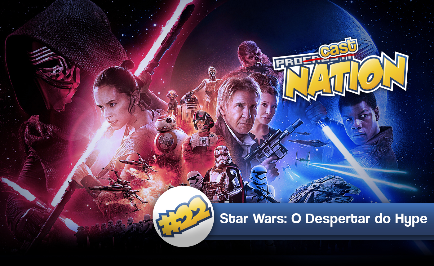 #22 – Star Wars: O Despertar do Hype