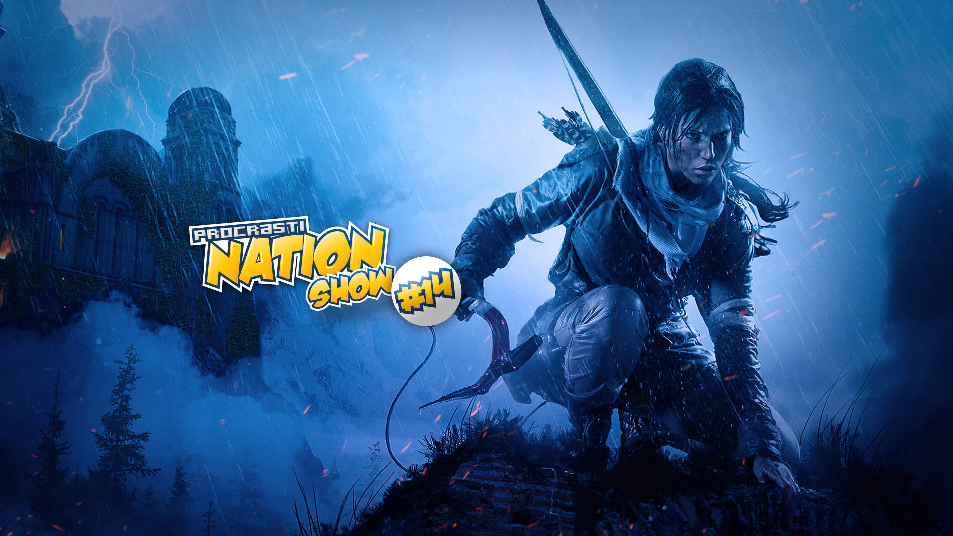 Rise of the Tomb Raider e Pequenos Desabafos – ProcrastiNATION SHOW #14