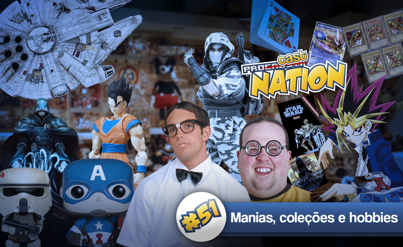 #51 – Manias, coleções e hobbies