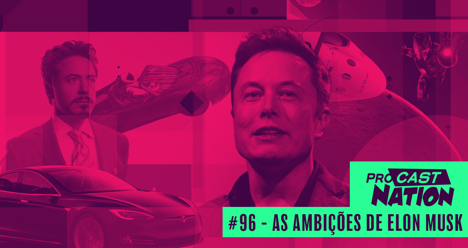 #96 – As Ambições de Elon Musk