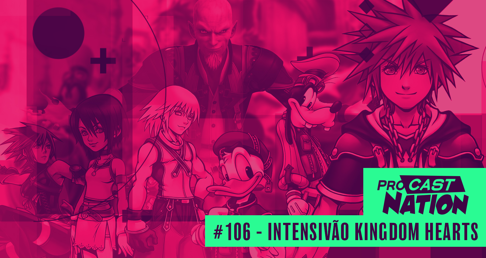 #106 – Intensivão Kingdom Hearts… ou quase isso!