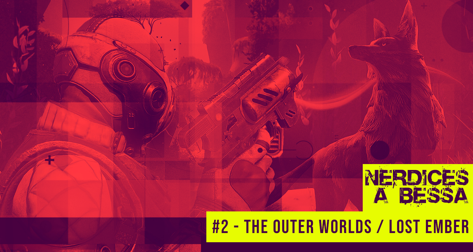 Nerdices a Bessa #2 – The Outer Worlds / Lost Ember