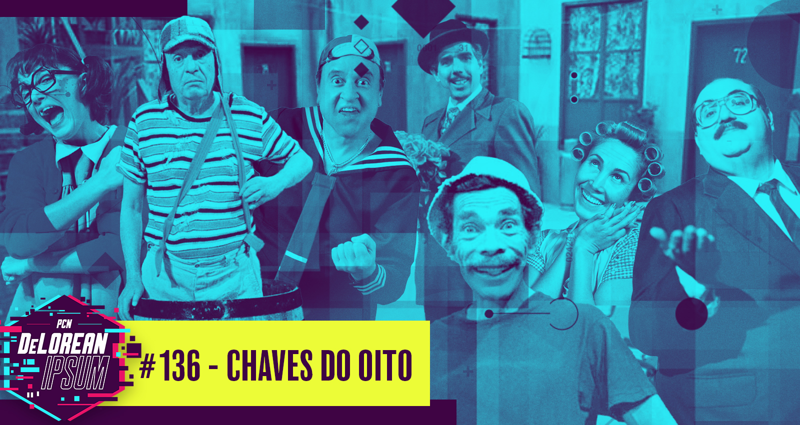 #136 – Chaves do Oito