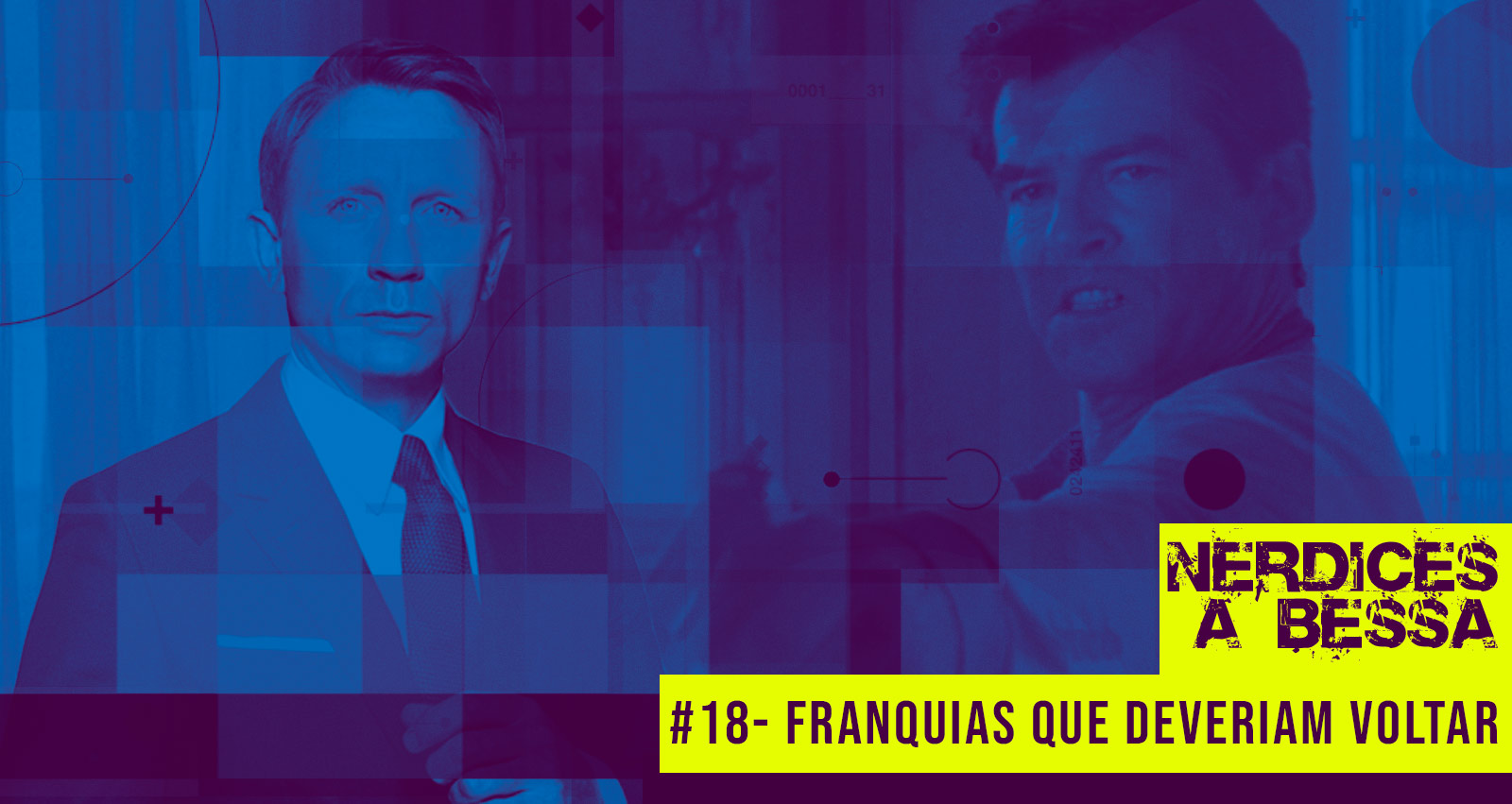 #18 – Nerdices a Bessa – Franquias que deveriam voltar