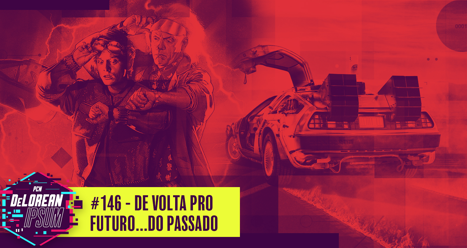 #146 – De Volta Pro Futuro…do passado