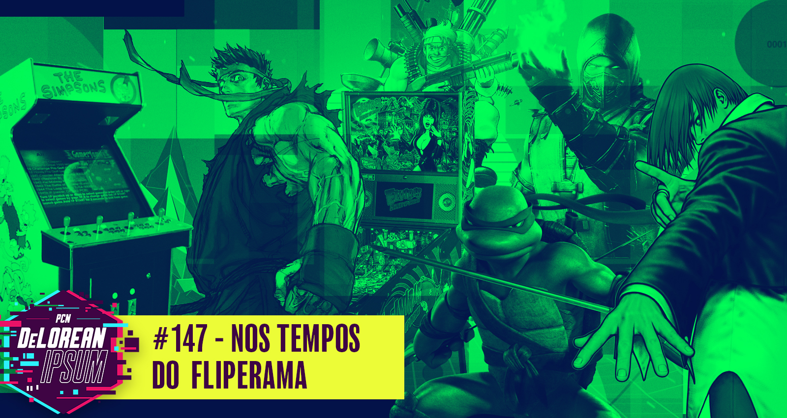 #147 – Nos Tempos do Fliperama