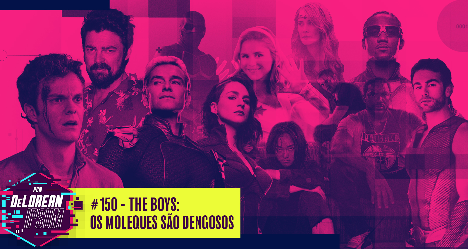 #150 – The Boys: Os moleques são dengosos